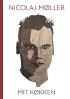 Nicolaj Møller - Mit køkken
