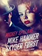 Mike Hammer skyder først