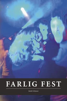 Farlig fest af Jakob Scheuer