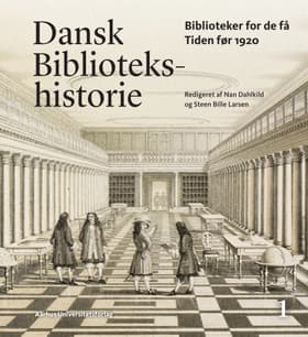Dansk Bibliotekshistorie 1-2 af Steen Bille Larsen
