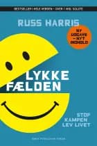 Lykkefælden - Stop kampen, lev livet