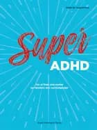 Super ADHD