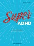 Super ADHD