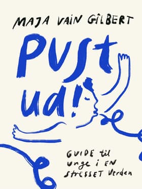 PUST UD! af Maja Vain Gilbert