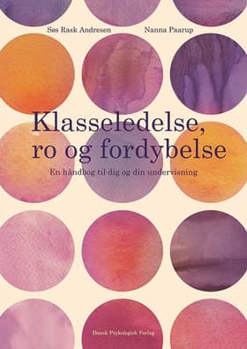 Klasseledelse, ro og fordybelse af Søs Rask Andresen
