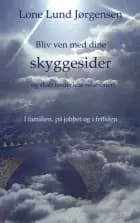 Bliv ven med dine skyggesider