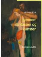 Igennem fantasien og kunsten