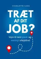 Træt af dit job?