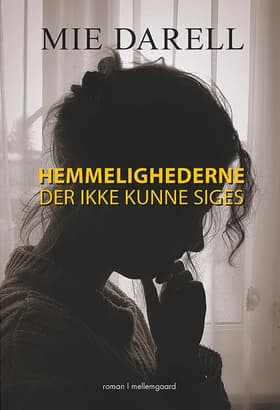 Hemmelighederne der ikke kunne siges af Julie H. Hansen