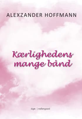 Kærlighedens mange bånd af Alexzander Hoffmann