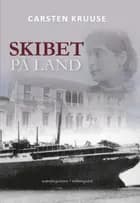 Skibet på land