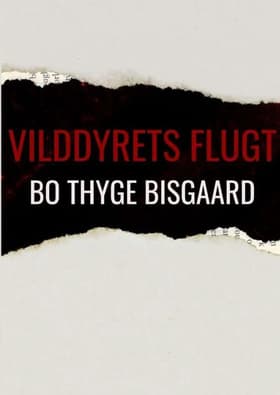 Vilddyrets Flugt af Bo Thyge Bisgaard