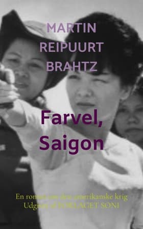 Farvel, Saigon af Martin Reipuurt Brahtz