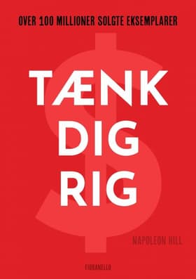 Tænk dig rig! af Napoleon Hill
