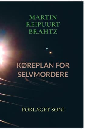 KØREPLAN FOR SELVMORDERE af Martin Reipuurt Brahtz