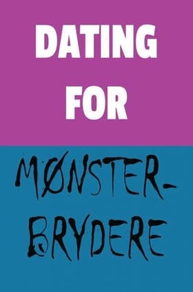Dating for Mønsterbrydere af Mette Glargaard