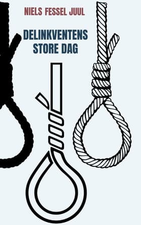 Delinkventens store dag af Niels Fessel Juul