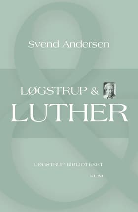 Løgstrup & Luther af Svend Andersen