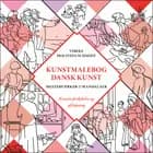 Kunstmalebog dansk kunst af Vibeke Holstein Schmidt