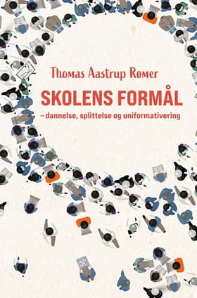 Skolens formål af Thomas Aastrup Rømer