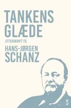 Tankens glæde - efterskrift til Hans-Jørgen Schanz