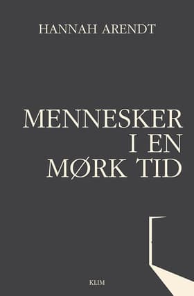 Mennesker i en mørk tid af Hannah Arendt