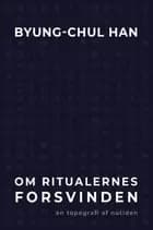 Om ritualernes forsvinden