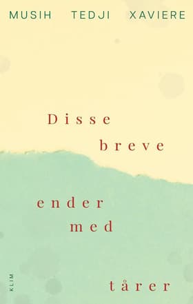 Disse breve ender med tårer af Musih Tedji Xaviere