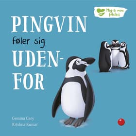 Mig og mine følelser: Pingvin føler sig udenfor af Gemma Cary