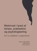 Mistrivsel i lyset af tempo, præstation og psykologisering af Noemi Katznelson","Mette Pless","Anne Görlich