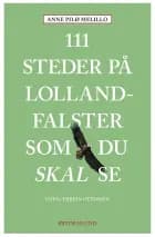 111 steder på Lolland-Falster som du skal se