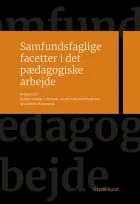Samfundsfaglige facetter i det pædagogiske arbejde