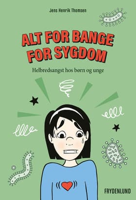 Alt for bange for sygdom af Jens Henrik Thomsen