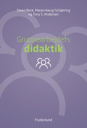 Gruppearbejdets didaktik af Steen Beck