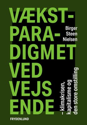 Vækstparadigmet ved vejs ende af Birger Steen Nielsen