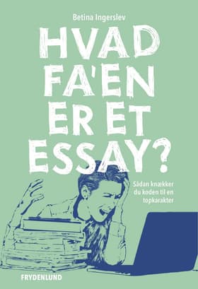Hvad fa'en er et essay? af Betina Ingerslev