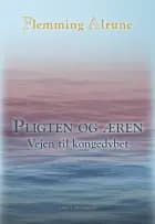 Pligten og æren - Vejen mod Kongedybet