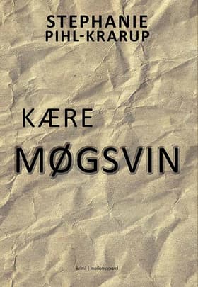 Kære møgsvin af Stephanie Pihl-Krarup