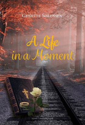 A Life in a Moment af Genette Sørensen