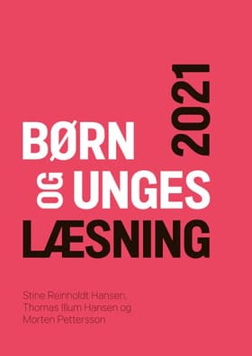 Børn og unges læsning 2021 af Stine Reinholdt Hansen