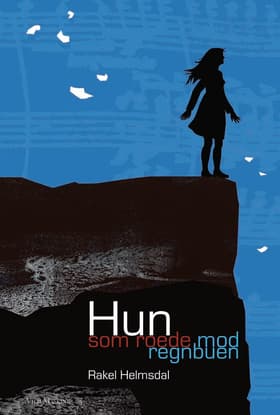 Hun som roede mod regnbuen af Rakel Helmsdal