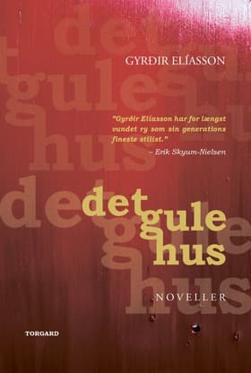 Det gule hus af Gyrðir Elíasson