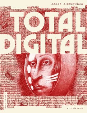 Total digital af Jakob Albrethsen
