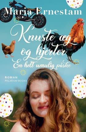 Knuste æg og hjerter - en helt umulig påske af Maria Ernestam