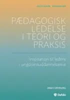 Pædagogisk ledelse i teori og praksis