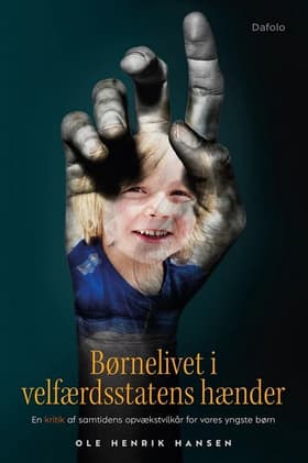Børnelivet i velfærdsstatens hænder af Ole Henrik Hansen