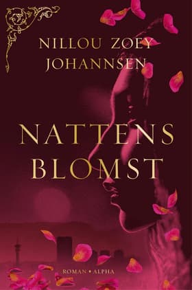 Nattens blomst af Nillou Zoey Johannsen