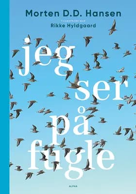 Jeg ser på fugle af Morten D.D. Hansen