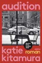 Audition af Katie Kitamura