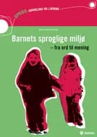 Barnets sproglige miljø - fra ord til mening